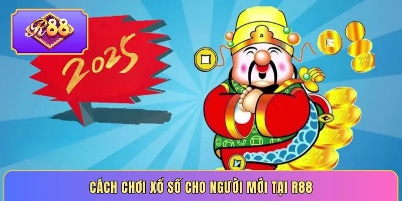 Cách chơi xổ số cho người mới tại R88
