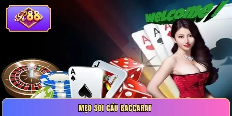 Mẹo soi cầu Baccarat - Chìa khóa thống trị bàn chơi